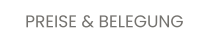 PREISE & BELEGUNG