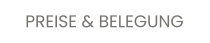 PREISE & BELEGUNG